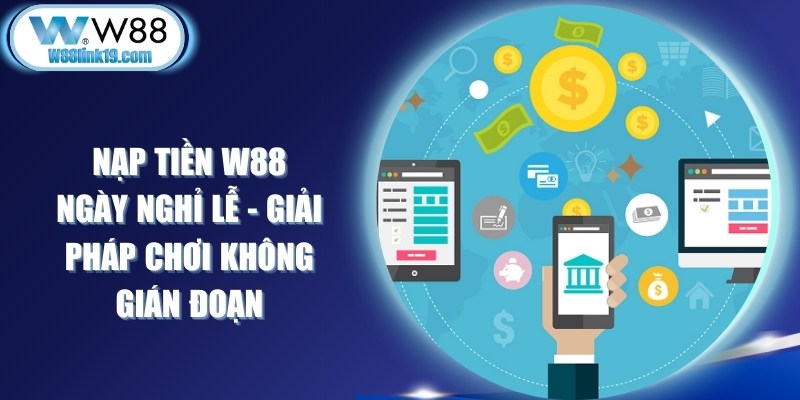 Nạp Tiền W88